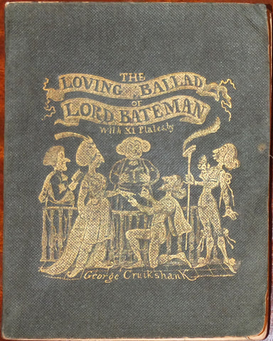 George Cruikshank (1792-1878), William Makepeace Thackeray (1811-1863), and Charles Dickens (1812-1870), The Loving Ballad of Lord Bateman.