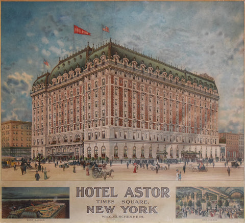 Unknown Artist, Hotel Astor Times Square New York. Wm. C. Muschenheim.