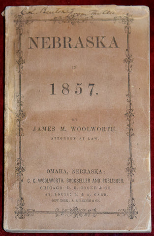 James M. Woolworth, Nebraska in 1857. Omaha City, N.T.: C.C. Woolworth