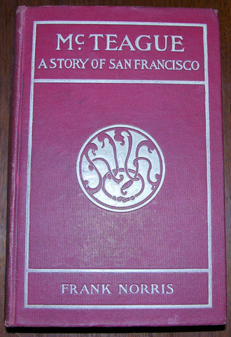 Frank Norris (1870-1902), McTeague: A Story of San Francisco