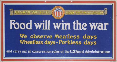 Member of the US Food Administration, Food Will Win the War...