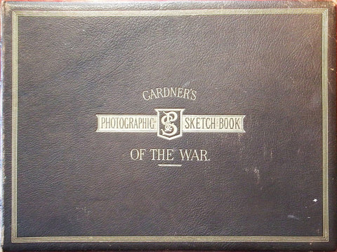 GARDNER, Alexander (1821-1882), photographer. Gardner's Photographic Sketch Book of the War.