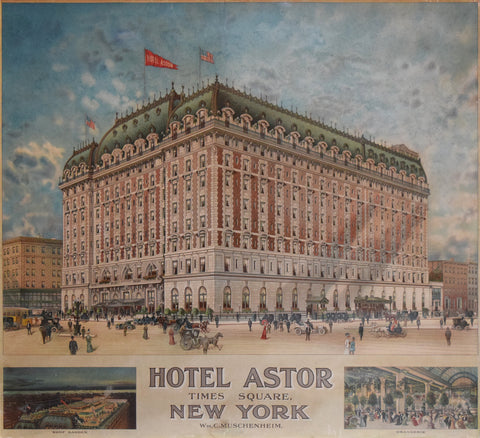 Unknown Artist, Hotel Astor Times Square New York. Wm. C. Muschenheim.